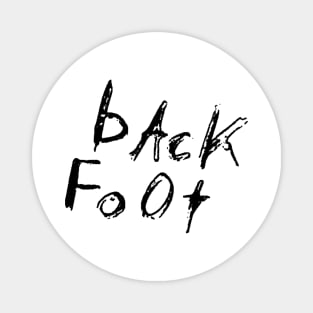 dark and gritty back foot text Magnet